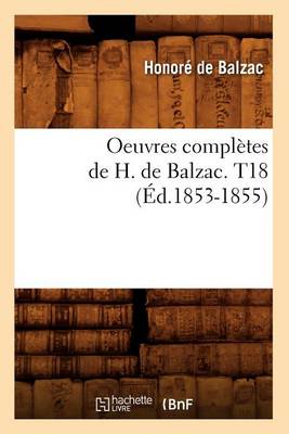 Book cover for Oeuvres Completes de H. de Balzac. T18 (Ed.1853-1855)