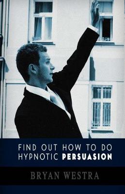 Book cover for Find Out How To Do Hypnotic Persuasion