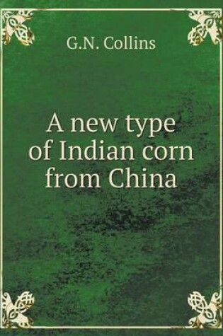 Cover of A new type of Indian corn from China