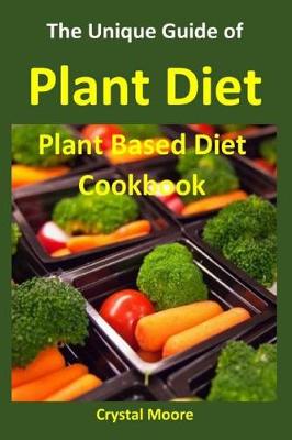 Book cover for The Unique Guide of Plant Diet