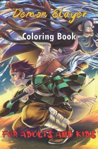 Cover of Demon Slayer Coloring Book For Adults And Kids