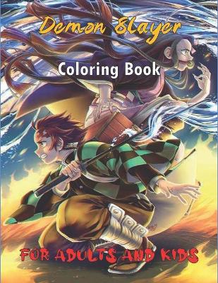 Cover of Demon Slayer Coloring Book For Adults And Kids