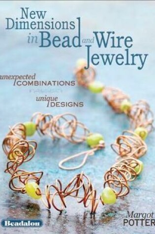 Cover of New Dimensions in Bead and Wire Jewelry