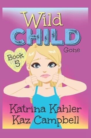 Cover of WILD CHILD - Book 5 - Gone