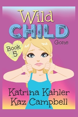 Book cover for WILD CHILD - Book 5 - Gone