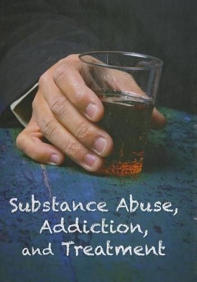 Book cover for Substance Abuse, Addiction, and Treatment
