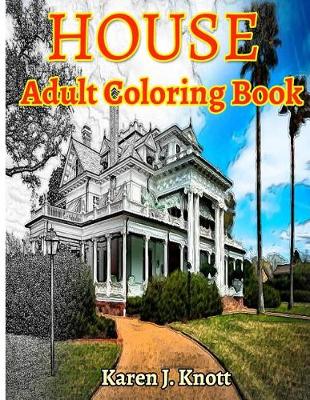 Book cover for House Coloring Book for Adults Relaxation Meditation Blessing