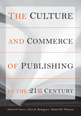 Book cover for The Culture and Commerce of Publishing in the 21st Century