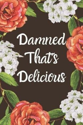 Cover of Damned That's Delicious