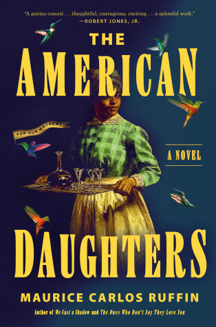 The American Daughters by Maurice Carlos Ruffin