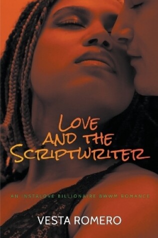 Cover of Love And The Scriptwriter