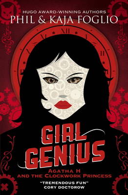 Book cover for Girl Genius: Agatha H and the Clockwork Princess