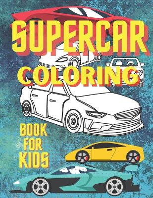 Book cover for Supercar Coloring Book For Kids