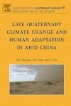 Book cover for Late Quaternary Climate Change and Human Adaptation in Arid China