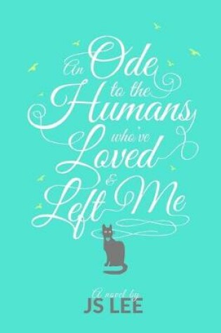 Cover of An Ode to the Humans Who've Loved and Left Me
