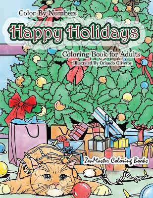 Book cover for Color By Numbers Happy Holidays Coloring Book for Adults