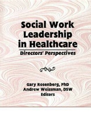 Cover of Social Work Leadership in Healthcare