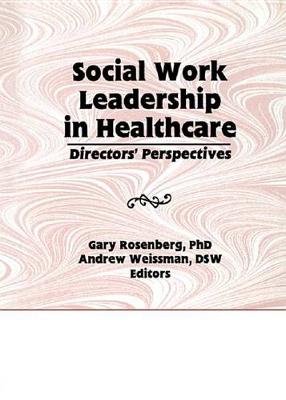 Book cover for Social Work Leadership in Healthcare