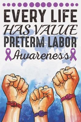 Book cover for Every Life Has Value Preterm Labor Awareness