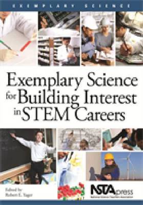 Cover of Exemplary Science for Building Interest in STEM Careers