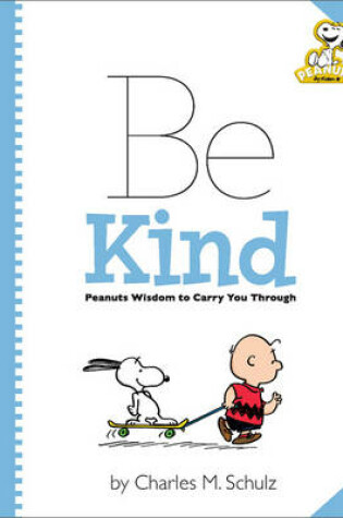 Cover of Peanuts: Be Kind