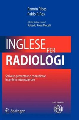 Cover of Inglese Per Radiologi: Scrivere, Presentare E Comunicare in Ambito Internazionale