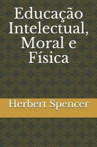 Cover of Educa  o Intelectual, Moral E F sica