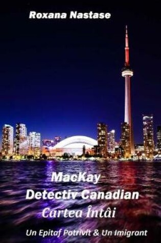Cover of MacKay - Detectiv Canadian Cartea Intai