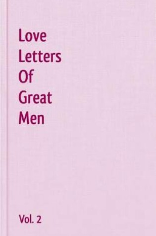 Cover of Love Letters Of Great Men - Vol. 2