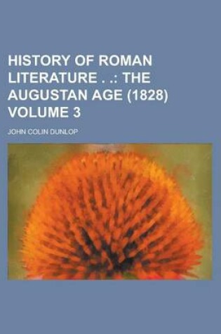 Cover of History of Roman Literature . Volume 3