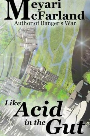Cover of Like Acid in the Gut