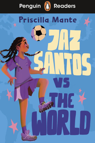 Cover of Penguin Readers Level 3: Jaz Santos vs. The World (ELT Graded Reader)