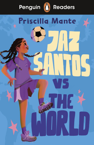 Book cover for Penguin Readers Level 3: Jaz Santos vs. The World (ELT Graded Reader)