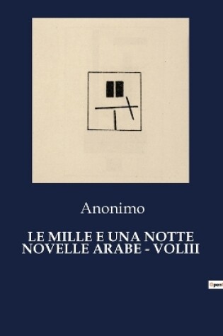 Cover of Le Mille E Una Notte Novelle Arabe - Voliii