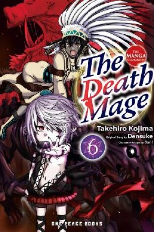 Cover of The Death Mage Volume 6: The Manga Companion