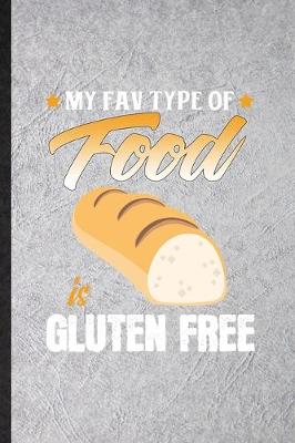 Book cover for My Fav Type of Food Is Gluten Free