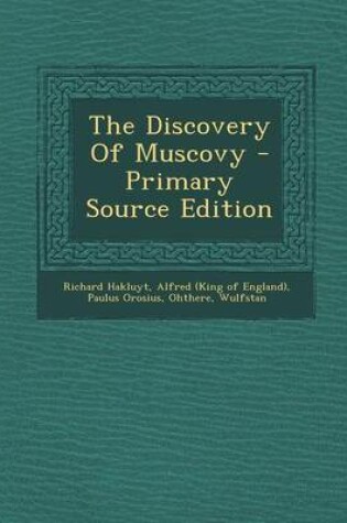 Cover of The Discovery of Muscovy - Primary Source Edition