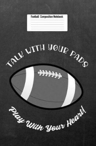 Cover of Talk with Your Pads Play with Your Heart!