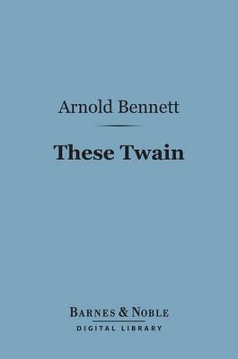 Book cover for These Twain (Barnes & Noble Digital Library)