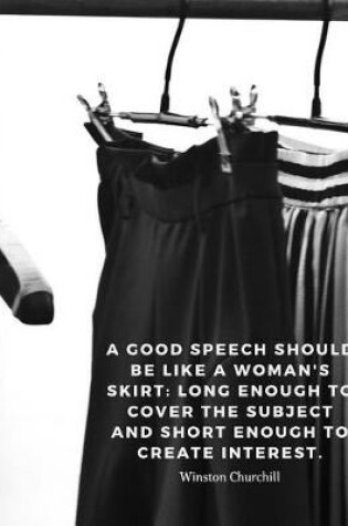 Cover of A good speech should be like a woman's skirt