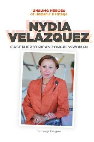 Cover of Nydia Velazquez: First Puerto Rican Congresswoman