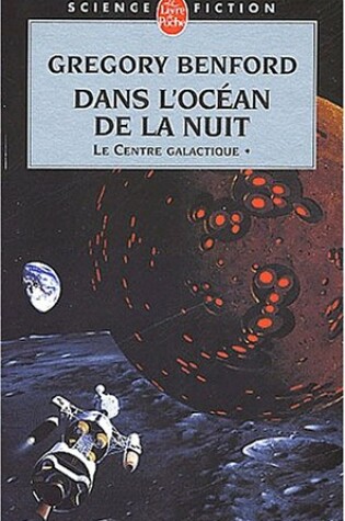 Cover of Dans l'Océan de la Nuit (Le Centre Galactique, Tome 1)