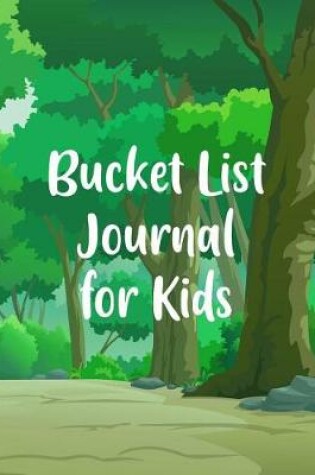 Cover of Bucket List Journal For Kids