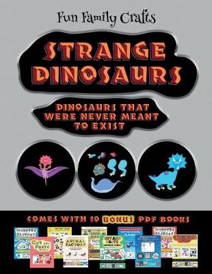 Book cover for Fun Family Crafts (Strange Dinosaurs - Cut and Paste)