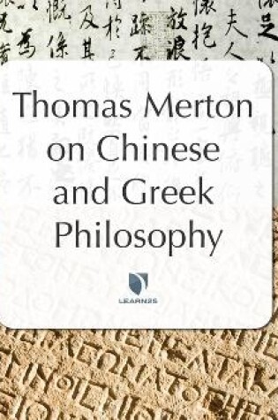 Cover of Thomas Merton on Chinese & Greek Philosophy