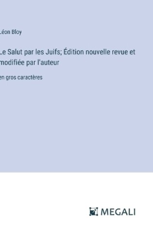 Cover of Le Salut par les Juifs; �dition nouvelle revue et modifi�e par l'auteur