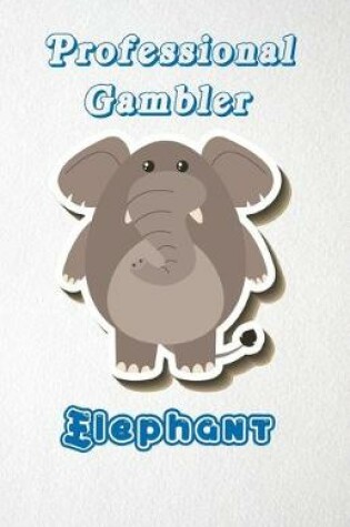 Cover of Professional Gambler Elephant A5 Lined Notebook 110 Pages