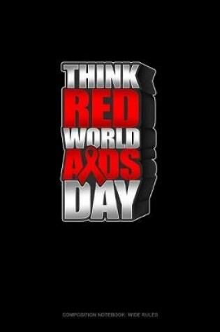 Cover of Think RED World AIDS Day