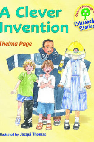 Cover of Oxford Reading Tree: Stages 9-10: Citizenship Stories: Book 2: a Clever Invention
