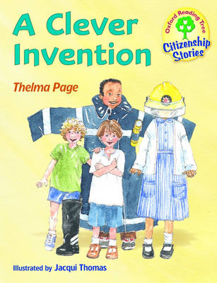 Book cover for Oxford Reading Tree: Stages 9-10: Citizenship Stories: Book 2: a Clever Invention